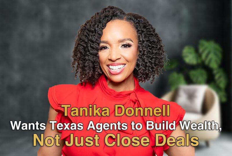 Tanika Donnell Wants Texas Agents to Build Wealth, Not Just Close Deals